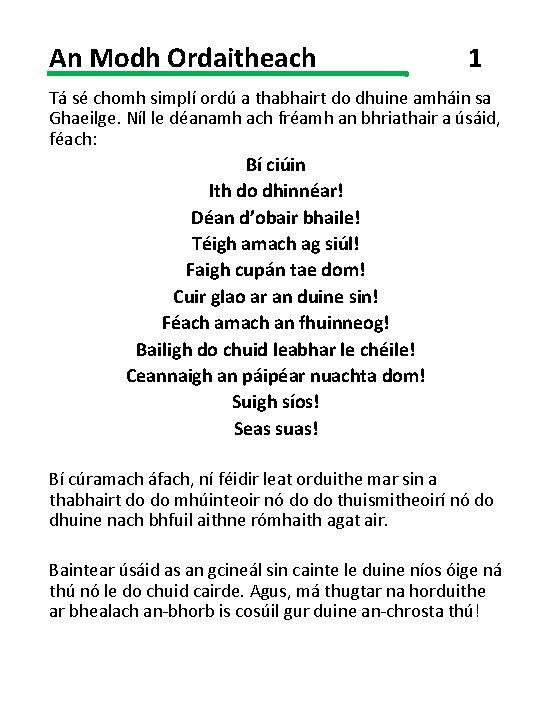 An Modh Ordaitheach 1 Tá sé chomh simplí ordú a thabhairt do dhuine amháin