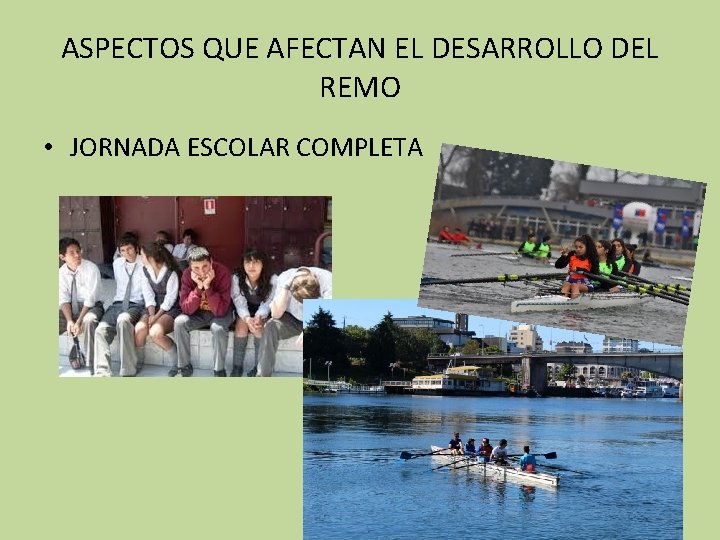 ASPECTOS QUE AFECTAN EL DESARROLLO DEL REMO • JORNADA ESCOLAR COMPLETA 