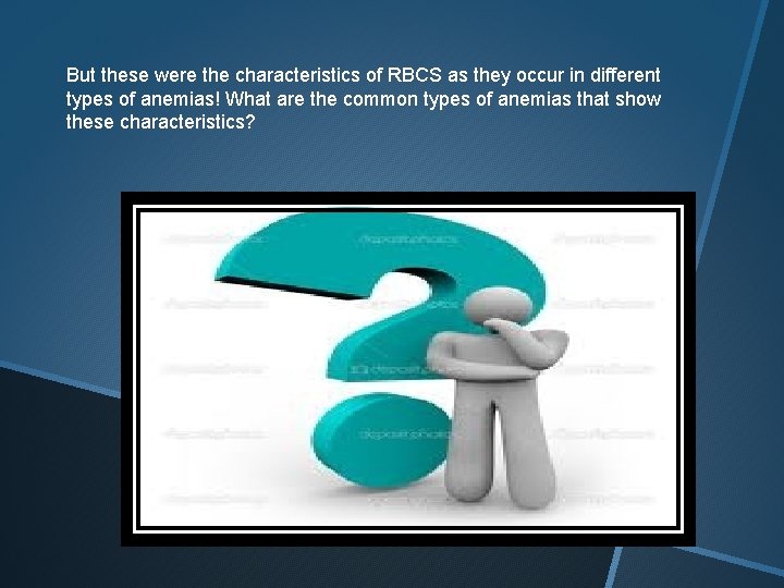 But these were the characteristics of RBCS as they occur in different types of