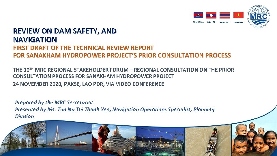 CAMBODIA LAO PDR THAILAND VIETNAM REVIEW ON DAM SAFETY, AND NAVIGATION FIRST DRAFT OF