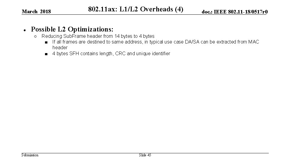 March 2018 ● 802. 11 ax: L 1/L 2 Overheads (4) doc. : IEEE