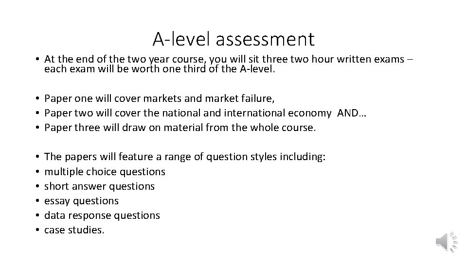 A-level assessment • At the end of the two year course, you will sit