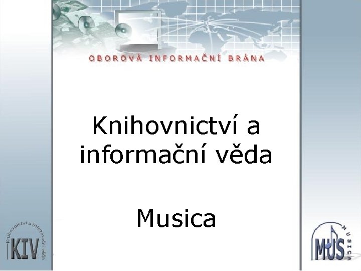 Knihovnictví a informační věda Musica 