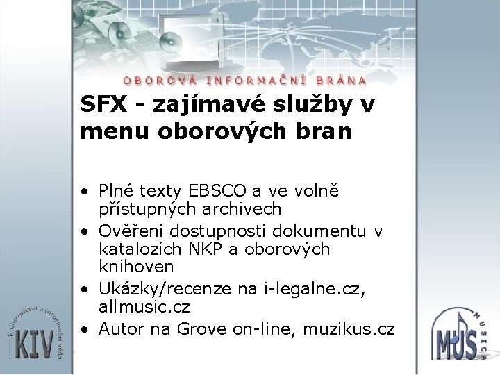 SFX - zajímavé služby v menu oborových bran • Plné texty EBSCO a ve