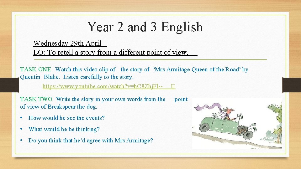 Year 2 and 3 English Wednesday 29 th April LO: To retell a story