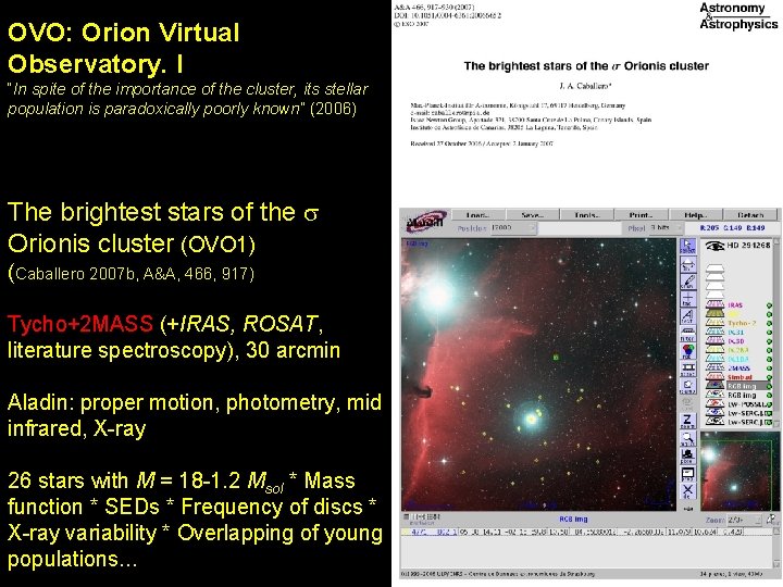 OVO: Orion Virtual Observatory. I “In spite of the importance of the cluster, its