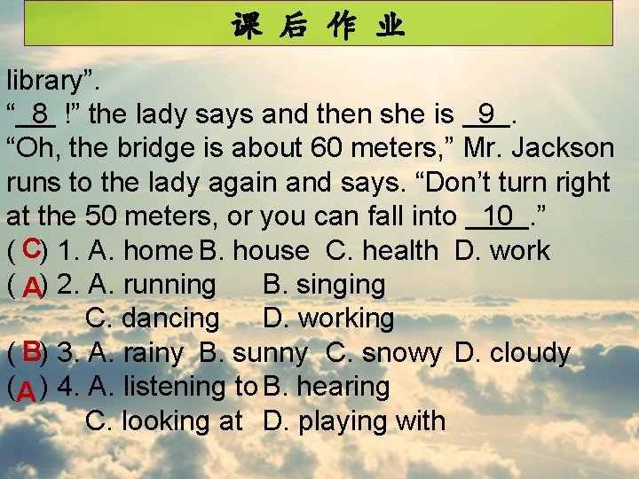 课 后 作 业 library”. “ 8 !” the lady says and then she