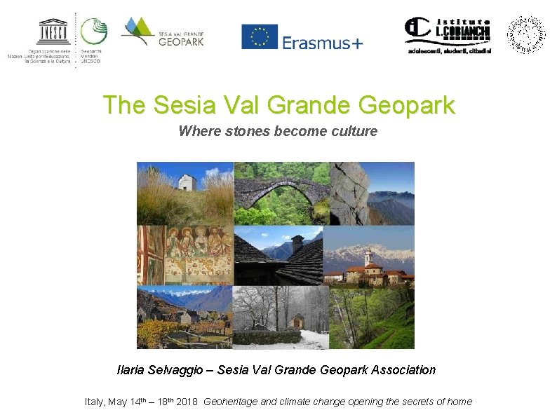 The Sesia Val Grande Geopark Where stones become culture Ilaria Selvaggio – Sesia Val