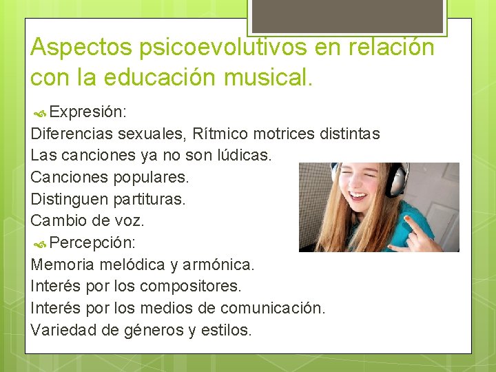 Aspectos psicoevolutivos en relación con la educación musical. Expresión: Diferencias sexuales, Rítmico motrices distintas