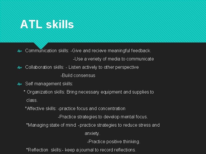 ATL skills Communication skills: -Give and recieve meaningful feedback. -Use a veriety of media ATL skills Communication skills: -Give and recieve meaningful feedback. -Use a veriety of media