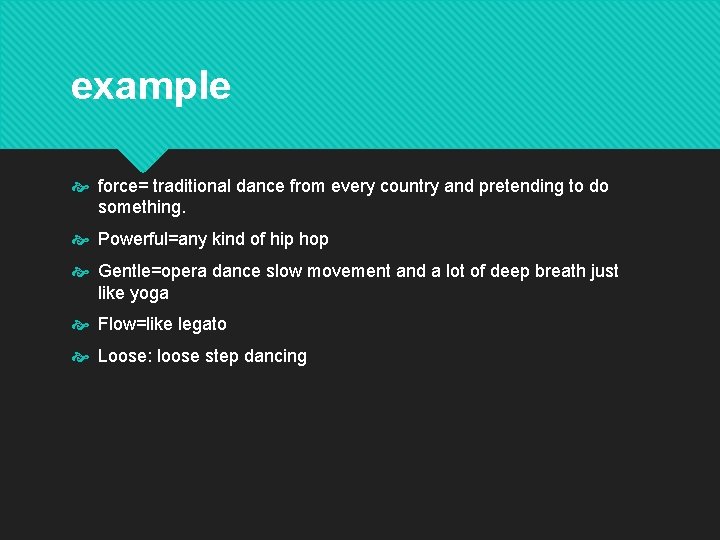 example force= traditional dance from every country and pretending to do something. Powerful=any kind example force= traditional dance from every country and pretending to do something. Powerful=any kind