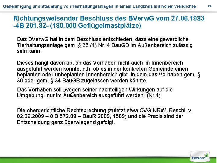 Genehmigung und Steuerung von Tierhaltungsanlagen in einem Landkreis mit hoher Viehdichte Richtungsweisender Beschluss des