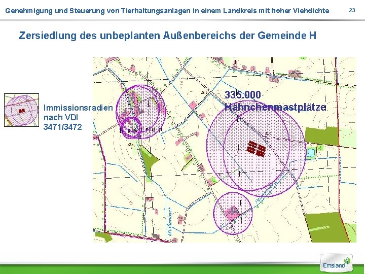 Genehmigung und Steuerung von Tierhaltungsanlagen in einem Landkreis mit hoher Viehdichte Zersiedlung des unbeplanten