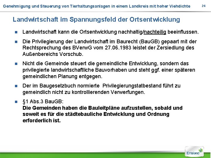 Genehmigung und Steuerung von Tierhaltungsanlagen in einem Landkreis mit hoher Viehdichte Landwirtschaft im Spannungsfeld