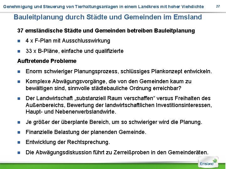 Genehmigung und Steuerung von Tierhaltungsanlagen in einem Landkreis mit hoher Viehdichte Bauleitplanung durch Städte