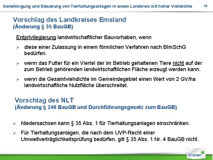 Genehmigung und Steuerung von Tierhaltungsanlagen in einem Landkreis mit hoher Viehdichte Vorschlag des Landkreises Genehmigung und Steuerung von Tierhaltungsanlagen in einem Landkreis mit hoher Viehdichte Vorschlag des Landkreises