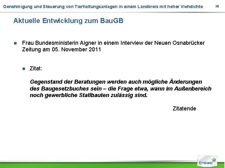 Genehmigung und Steuerung von Tierhaltungsanlagen in einem Landkreis mit hoher Viehdichte Aktuelle Entwicklung zum