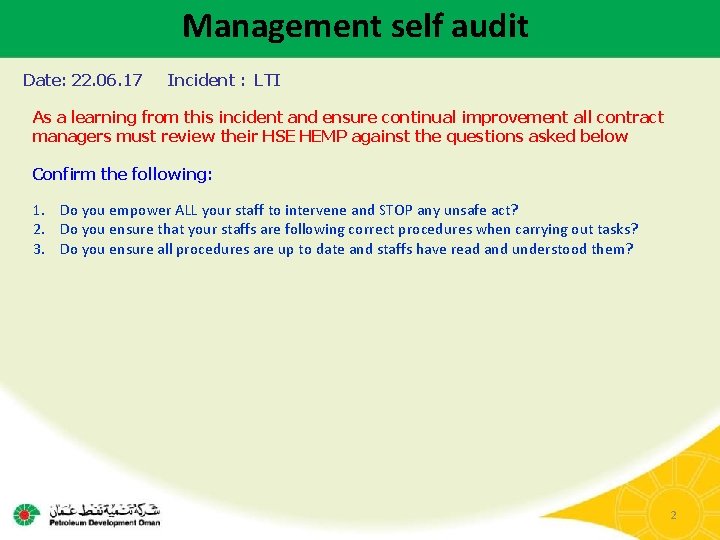 Management self audit Date: 22. 06. 17 Incident : LTI As a learning from