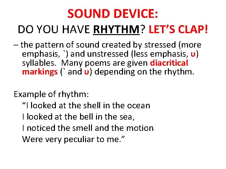 SOUND DEVICE: DO YOU HAVE RHYTHM? LET’S CLAP! – the pattern of sound created