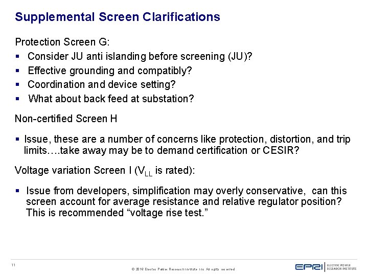 Supplemental Screen Clarifications Protection Screen G: § Consider JU anti islanding before screening (JU)? Supplemental Screen Clarifications Protection Screen G: § Consider JU anti islanding before screening (JU)?