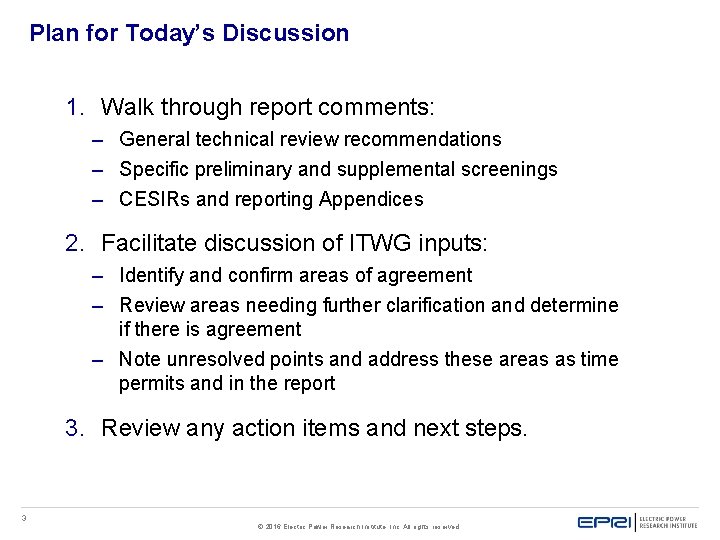 Plan for Today’s Discussion 1. Walk through report comments: – General technical review recommendations Plan for Today’s Discussion 1. Walk through report comments: – General technical review recommendations