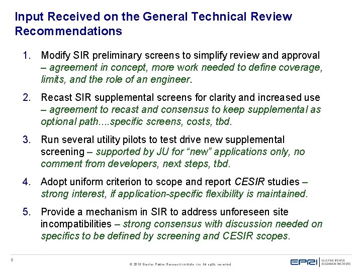 Input Received on the General Technical Review Recommendations 1. Modify SIR preliminary screens to Input Received on the General Technical Review Recommendations 1. Modify SIR preliminary screens to