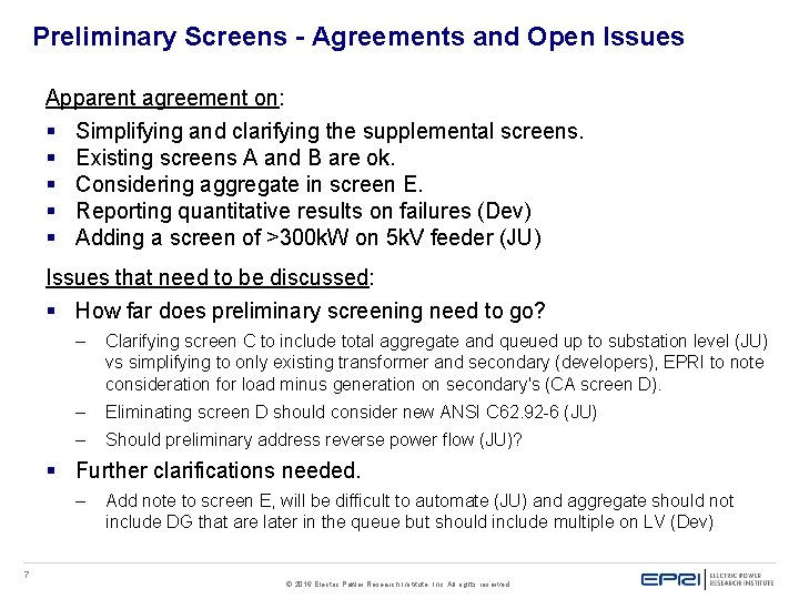 Preliminary Screens - Agreements and Open Issues Apparent agreement on: § Simplifying and clarifying Preliminary Screens - Agreements and Open Issues Apparent agreement on: § Simplifying and clarifying
