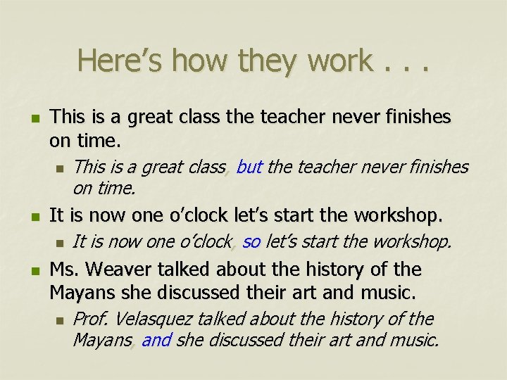 Here’s how they work. . . n This is a great class the teacher