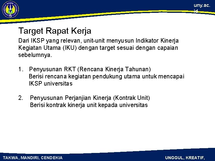 uny. ac. id Target Rapat Kerja Dari IKSP yang relevan, unit-unit menyusun Indikator Kinerja