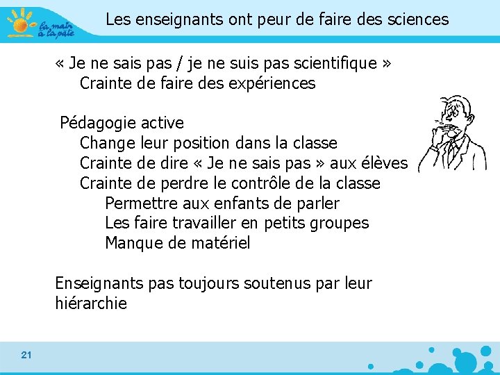 Les enseignants ont peur de faire des sciences « Je ne sais pas / Les enseignants ont peur de faire des sciences « Je ne sais pas /