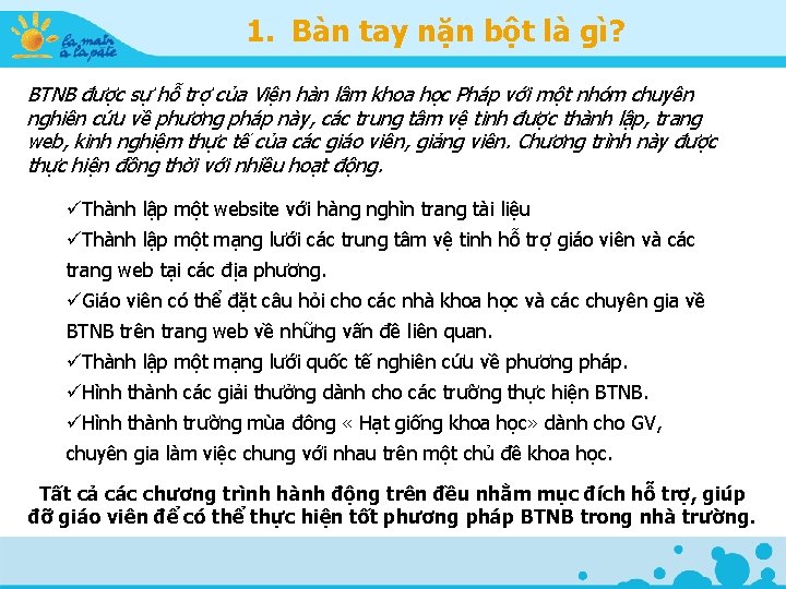 1. Bàn tay nặn bột là gì? BTNB được sự hỗ trợ của Viện 1. Bàn tay nặn bột là gì? BTNB được sự hỗ trợ của Viện