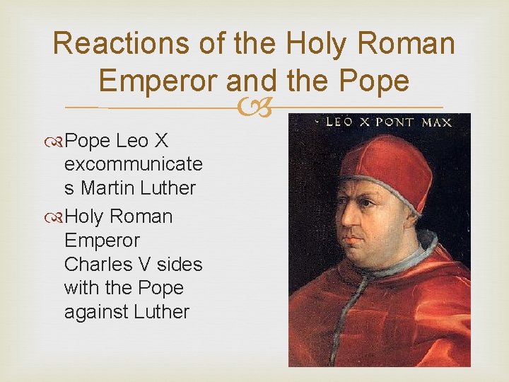 Reactions of the Holy Roman Emperor and the Pope Leo X excommunicate s Martin