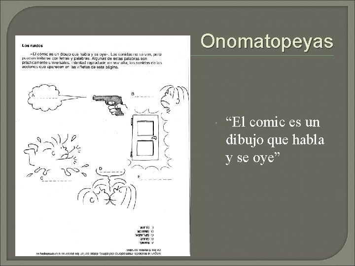Onomatopeyas “El comic es un dibujo que habla y se oye” 