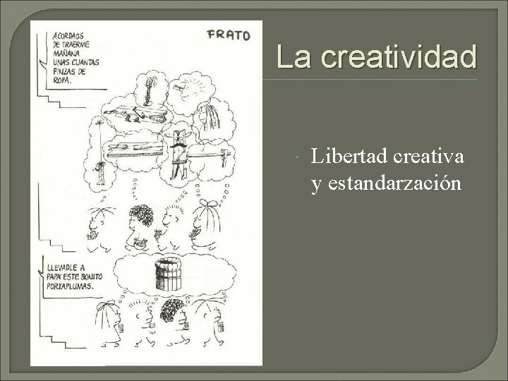 La creatividad Libertad creativa y estandarzación 