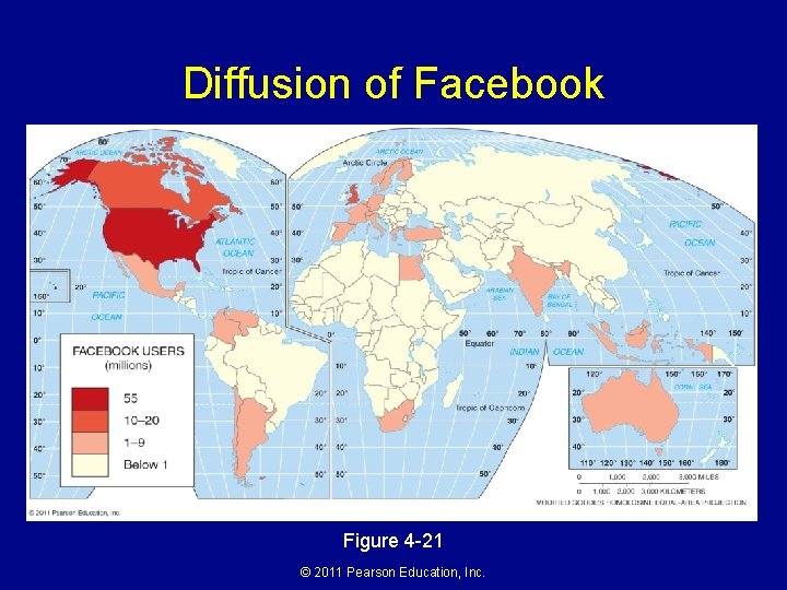 Diffusion of Facebook Figure 4 -21 © 2011 Pearson Education, Inc. 