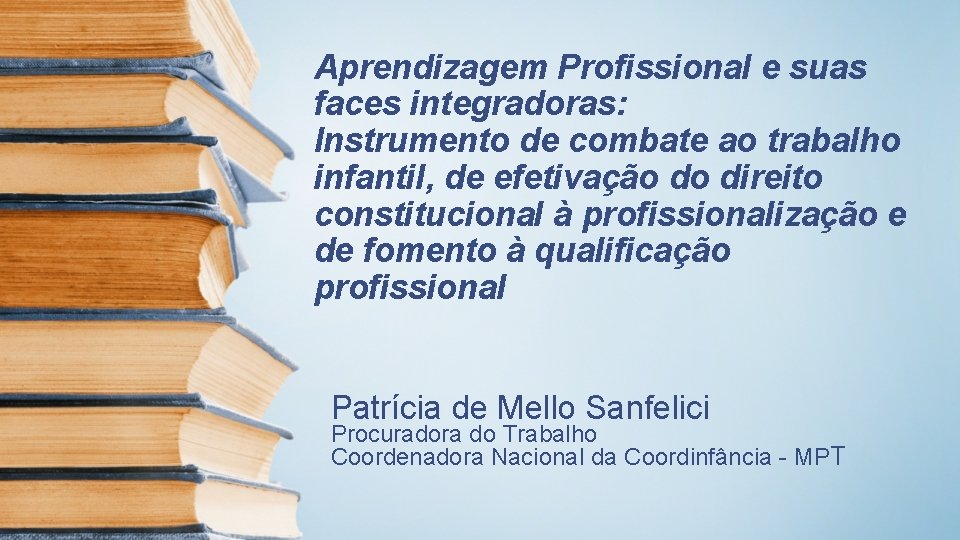 Aprendizagem Profissional e suas faces integradoras Instrumento de