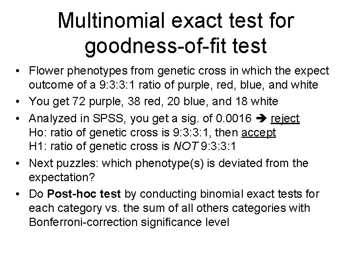 Multinomial exact test for goodness-of-fit test • Flower phenotypes from genetic cross in which