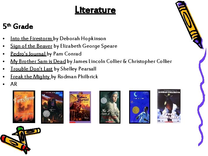 Literature 5 th Grade • • Into the Firestorm by Deborah Hopkinson Sign of