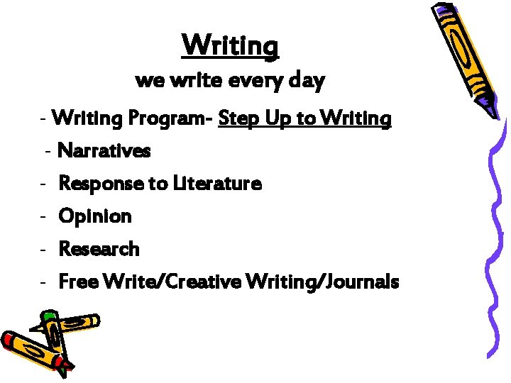 Writing we write every day - Writing Program- Step Up to Writing - Narratives