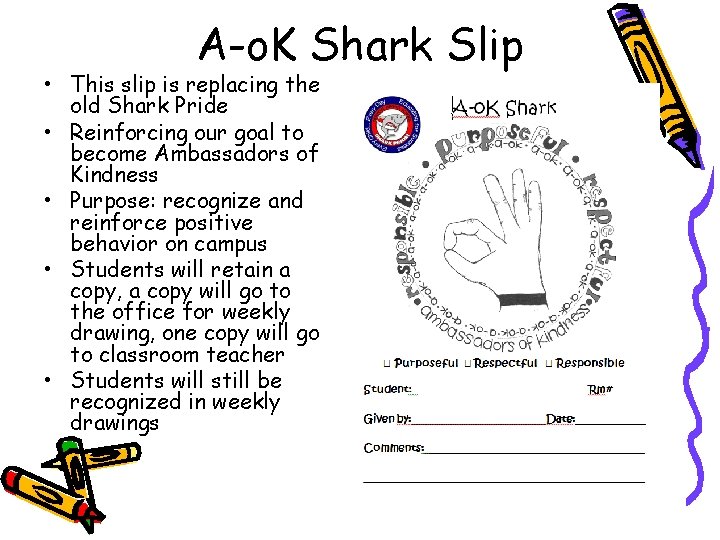 A-o. K Shark Slip • This slip is replacing the old Shark Pride •
