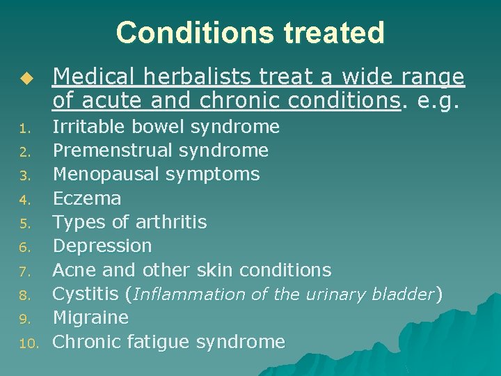 Conditions treated u 1. 2. 3. 4. 5. 6. 7. 8. 9. 10. Medical
