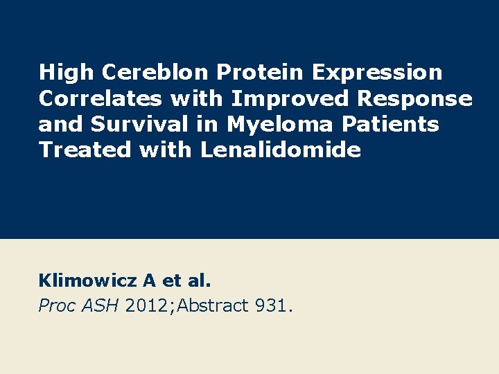 High Cereblon Protein Expression Correlates with Improved Response and Survival in Myeloma Patients Treated