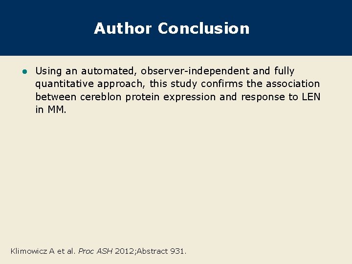 Author Conclusion l Using an automated, observer-independent and fully quantitative approach, this study confirms