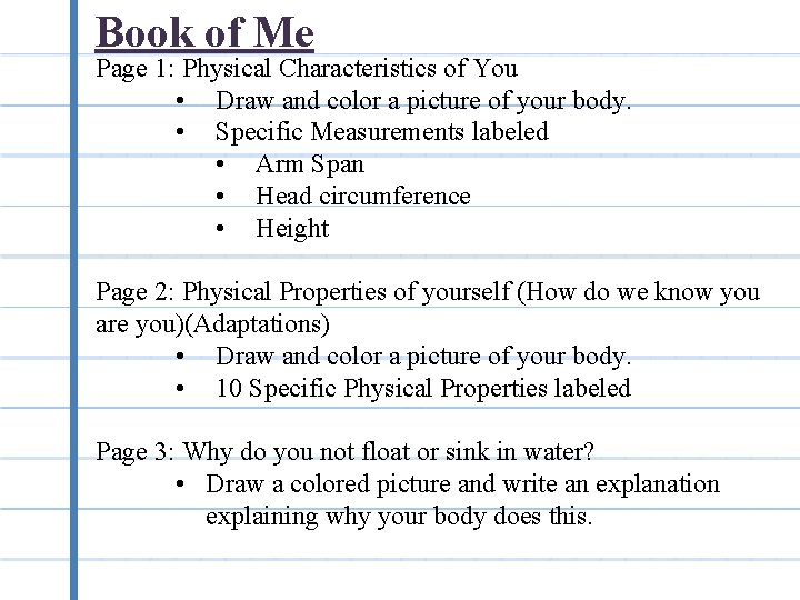 Book of Me Page 1: Physical Characteristics of You • Draw and color a