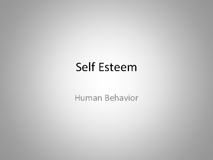 Self Esteem Human Behavior 