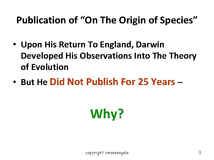 Publication of “On The Origin of Species” • Upon His Return To England, Darwin