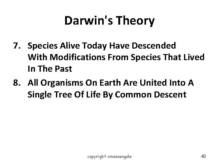 Darwin's Theory 7. Species Alive Today Have Descended With Modifications From Species That Lived