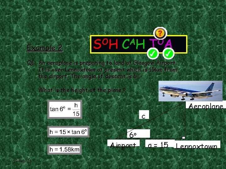 Example 2 S OH C A H T OA Q 1. An aeroplane is