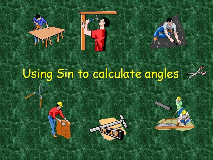 Using Sin to calculate angles 