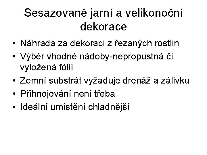 Sesazované jarní a velikonoční dekorace • Náhrada za dekoraci z řezaných rostlin • Výběr